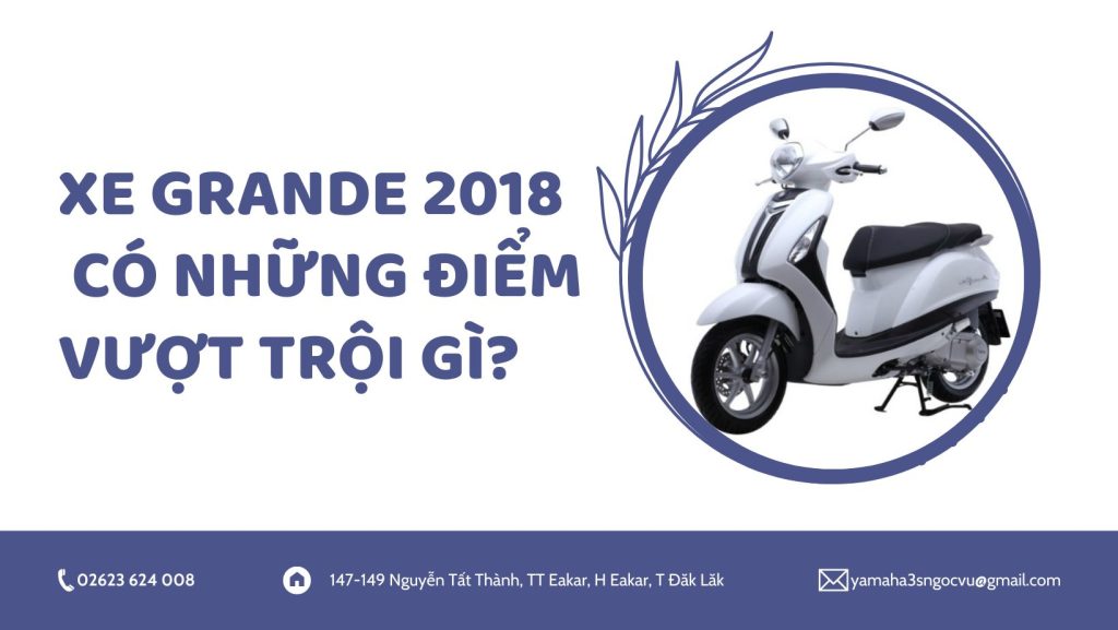 Xe Grande 2018 có những điểm vượt trội gì?